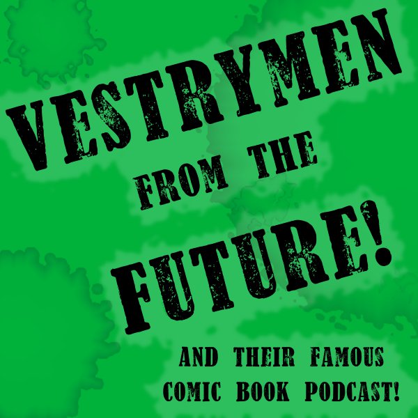 VFcast! – Vestrymen from the Future!